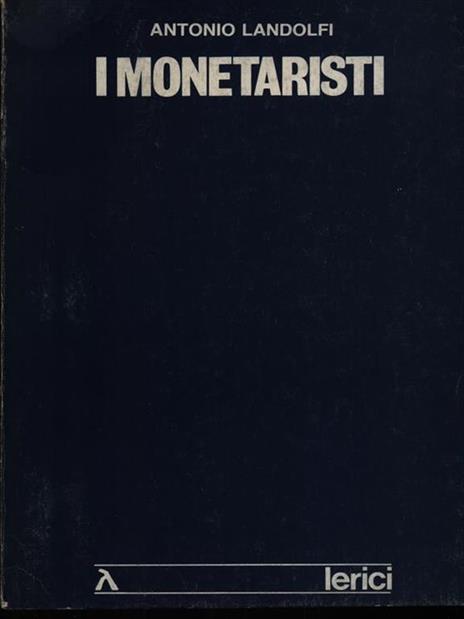 I monetaristi - Antonio Landolfi - copertina