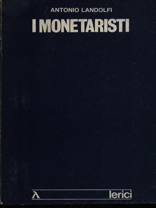 I monetaristi - Antonio Landolfi - copertina