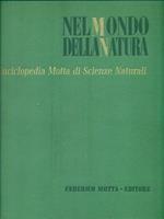Nel mondo della natura. Enciclopedia Motta di Scienze Naturali Volume IV