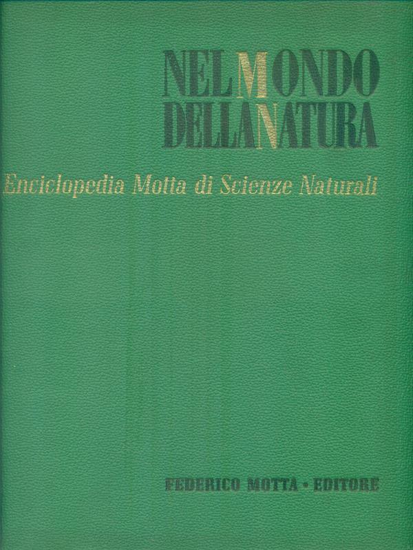Nel mondo della natura. Enciclopedia Motta di Scienze Naturali V