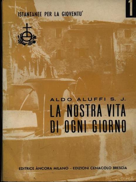 La nostra vita di ogni giorno - Aldo Aluffi - copertina