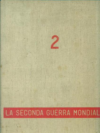 La Seconda Guerra Mondiale. Volume 2 - copertina