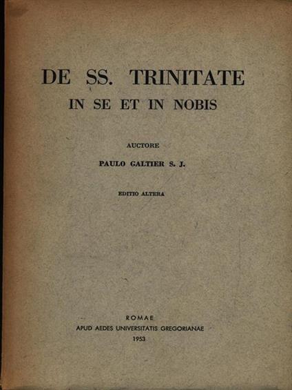 De SS. Trinitate in se et in Nobis di: Galtier, Paulo - copertina