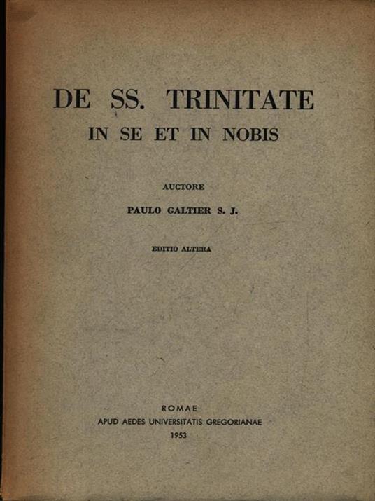 De SS. Trinitate in se et in Nobis di: Galtier, Paulo - copertina