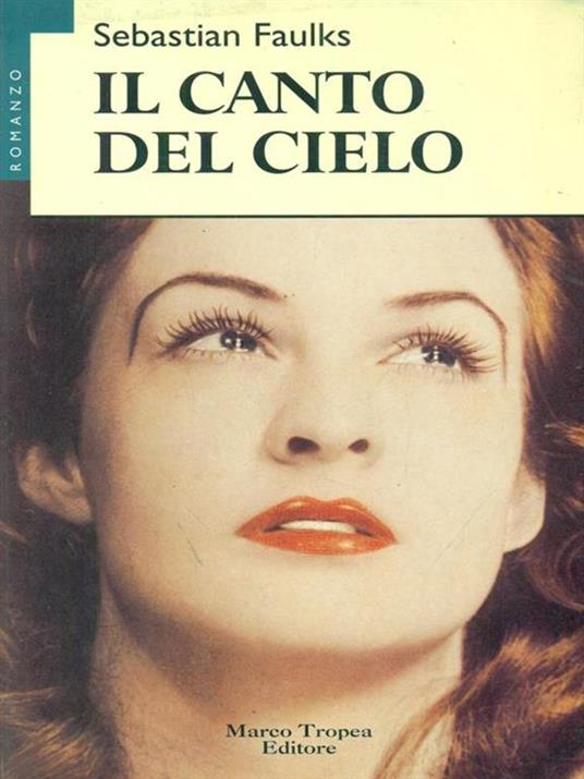 Il canto del cielo - Sebastian Faulks - copertina