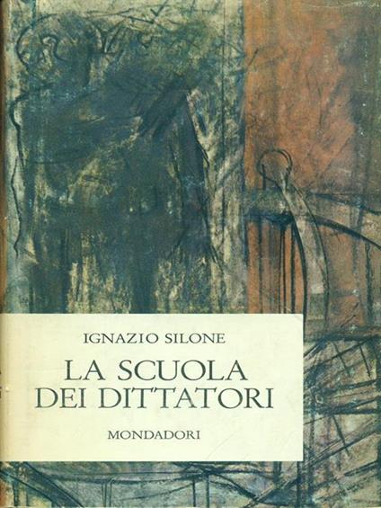 La  scuola dei dittatori - Ignazio Silone - copertina