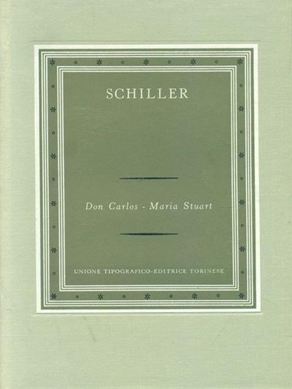   Don Carlos Maria Stuart - Friedrich Schiller - copertina