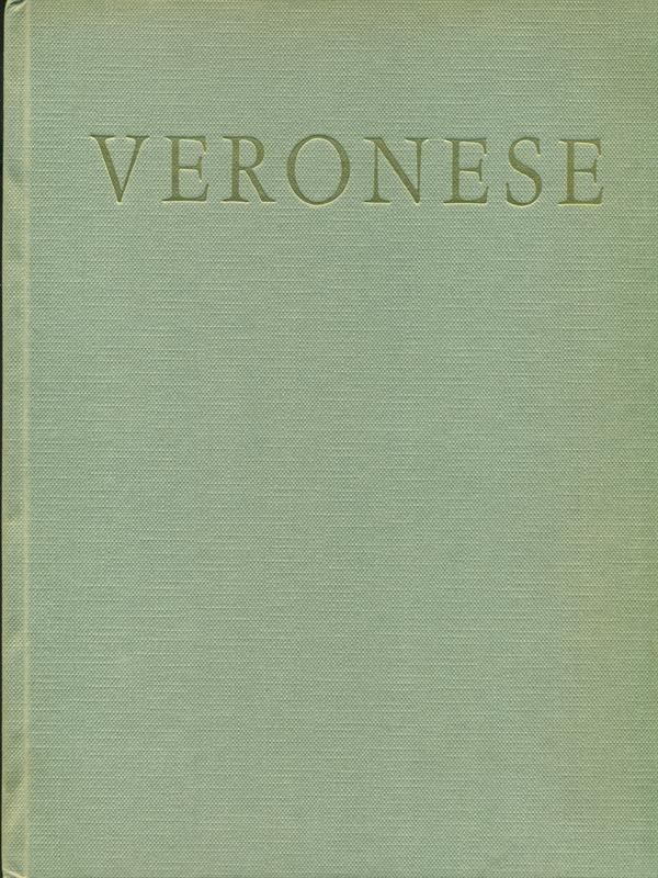   Veronese: 152 tavole in rotocalco ed 1 tricromia