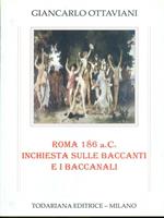 Roma 186 a.C. Inchiesta sulle baccanti e i baccanali