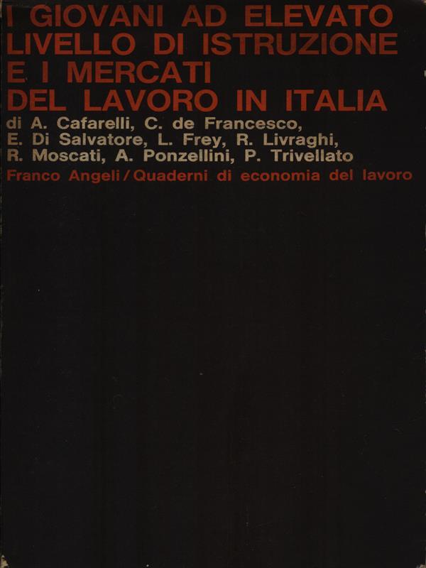 I giovani ad elevato livello di istruzione e i mercati del lavoro in Italia
