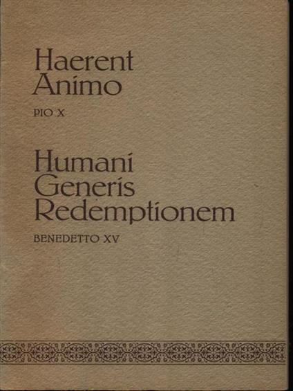 Harent Animo - Humani generis Redemptionem - Pio X - copertina