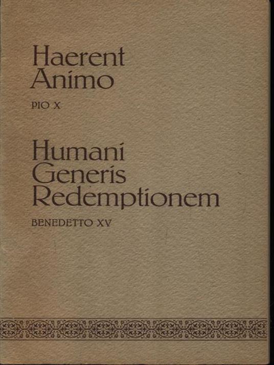 Harent Animo - Humani generis Redemptionem - Pio X - copertina