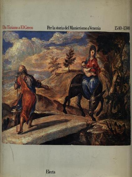 Da Tiziano a El Greco. Per la storia del Manierismo a Venezia - copertina