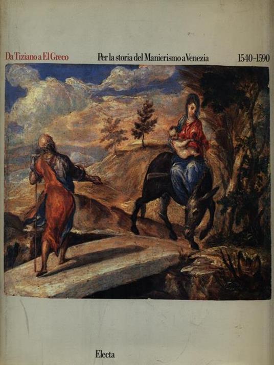 Da Tiziano a El Greco. Per la storia del Manierismo a Venezia - copertina