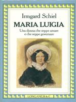 Maria Luigia Una donna che seppe amare