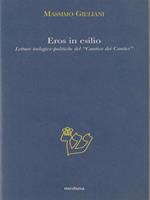 Eros in esilio. Letture teologico-politiche del «Cantico dei cantici»