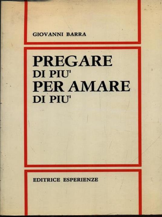 Pregare di più per amare di più - Giovanni Barra - copertina