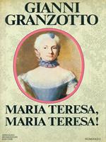 Maria Teresa, Maria Teresa!
