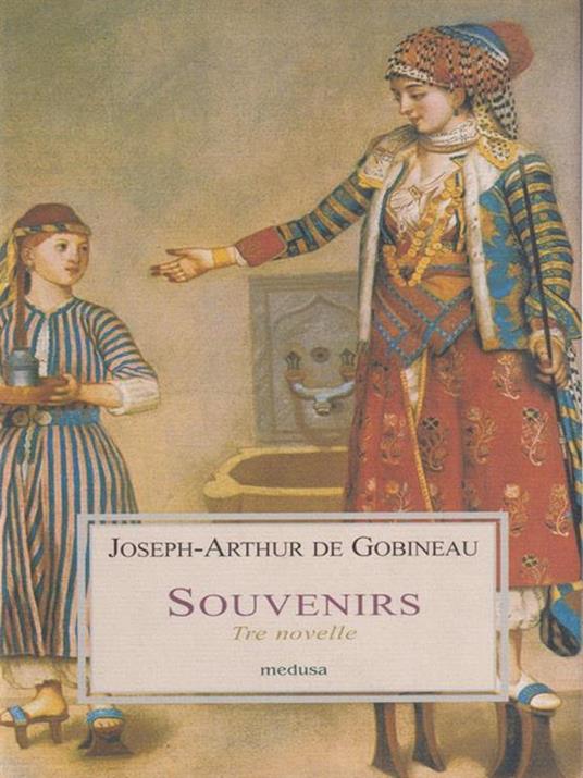 Souvenirs. Tre novelle - Joseph-Arthur de Gobineau - copertina