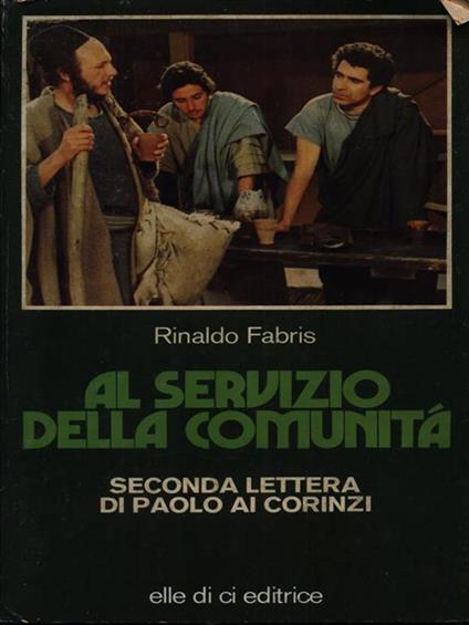 Al servizio della comunità. Seconda lettera di Paolo ai Corinzi - Rinaldo Fabris - copertina