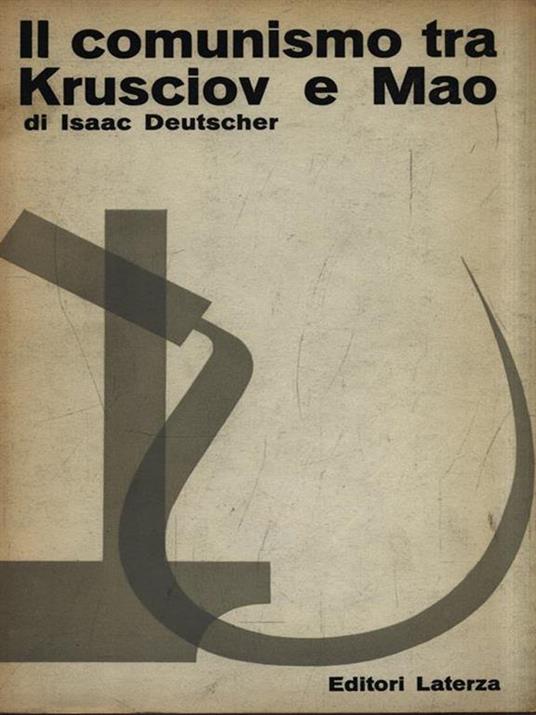 Il comunismo tra Krusciov e Mao - Isaac Deutscher - copertina