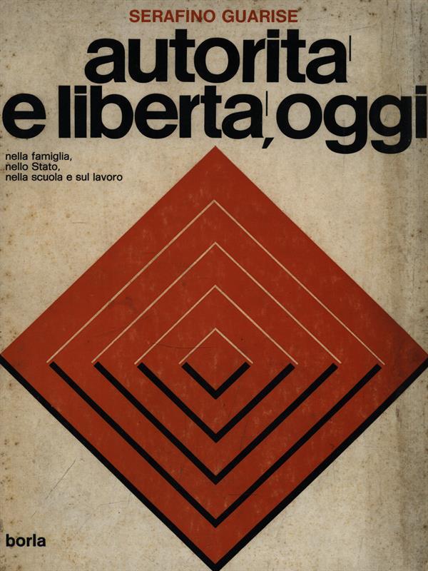 Autorità e libertà, oggi