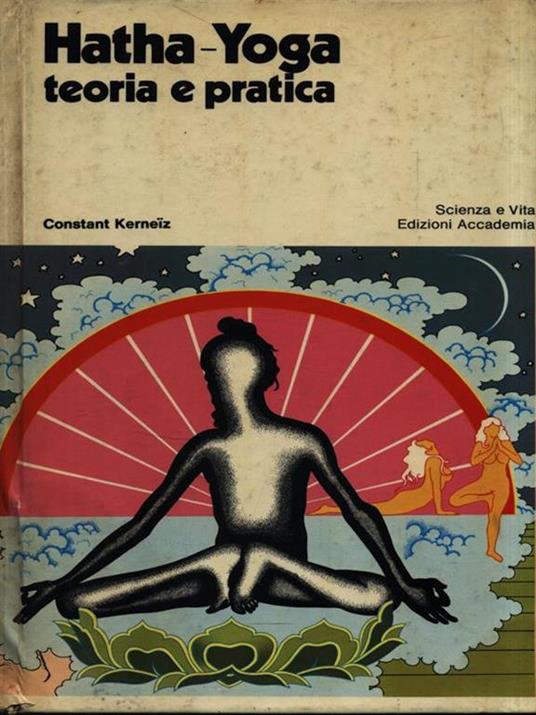 Hatha-Yoga. Teoria e pratica - Constant Kerneiz - copertina