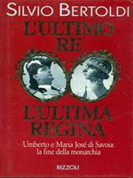 L' ultimo re. L'ultima regina