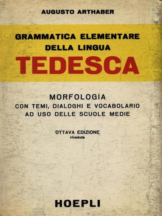   Grammatica elementare della lingua tedesca - Augusto Arthaber - copertina