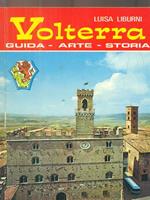 Volterra. Guida- Arte- Storia