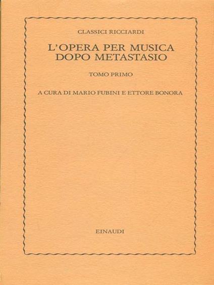 L' opera Per Musica Dopo Metastasio - Mario Fubini - copertina