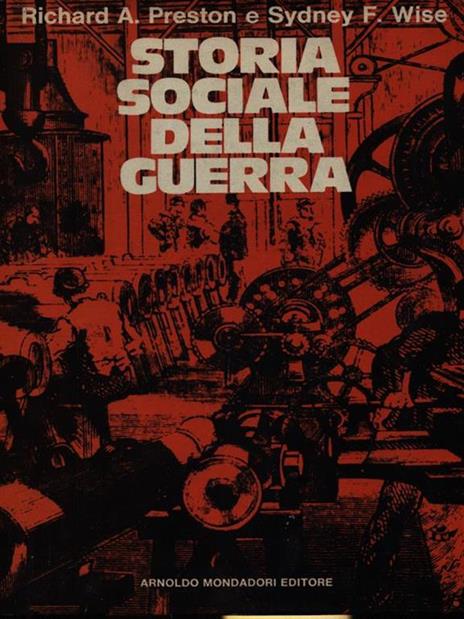   Storia sociale sulla guerra - Richard A. Preston - copertina