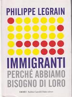 Immigranti. Perché abbiamo bisogno di loro