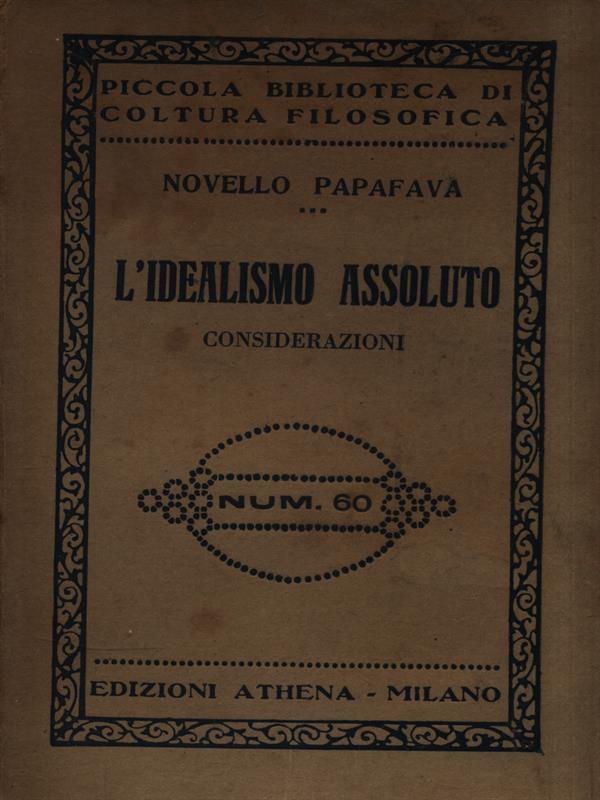 L' idealismo assoluto. Considerazioni