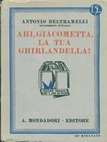 Ahi, Giacometta, la tua ghirlandella!
