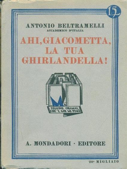 Ahi, Giacometta, la tua ghirlandella! - Antonio Beltramelli - copertina