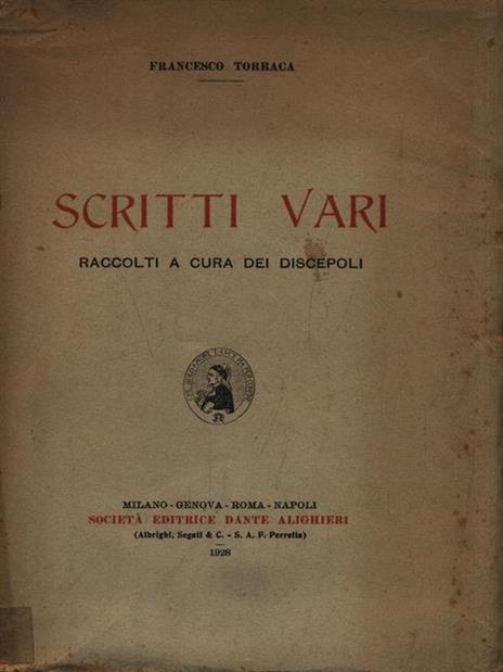   Scritti vari. Raccolta a cura dei discepoli - Francesco Torraca - copertina