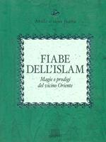Fiabe dell'Islam. Magie e prodigi del Vicino Oriente