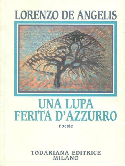 Una lupa ferita d'azzurro - Lorenzo De Angelis - copertina