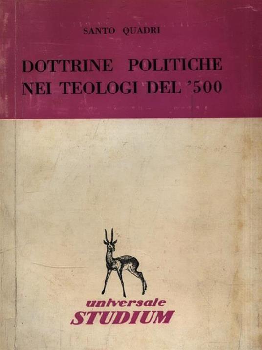 Dottrine politiche nei teologi del '500 - Santo Quadri - copertina