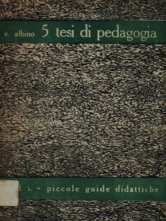5 tesi di pedagogia - Ettore Albino - copertina