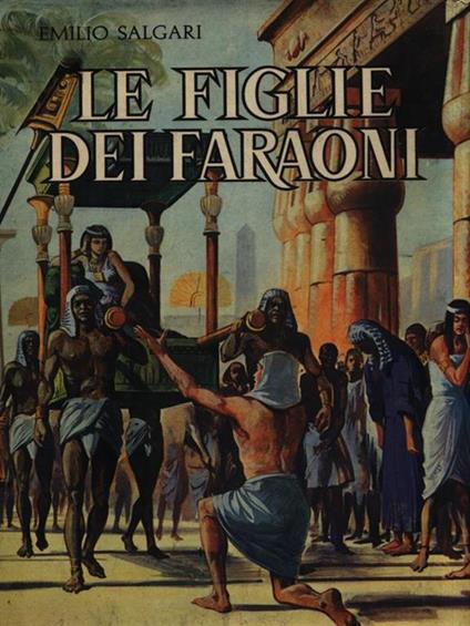 Le figlie dei faraoni - Emilio Salgari - copertina