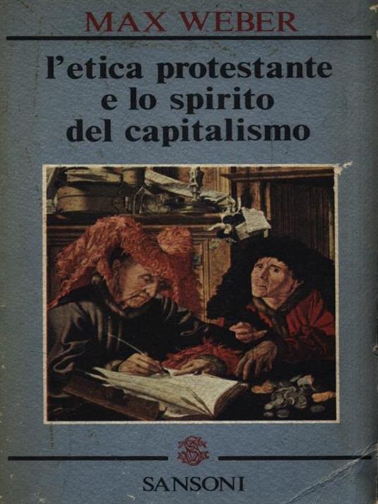 L' etica protestante e lo spirito del capitalismo - Max Weber - 2