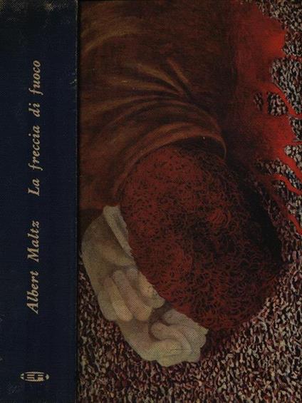 La freccia di fuoco - Albert Maltz - copertina