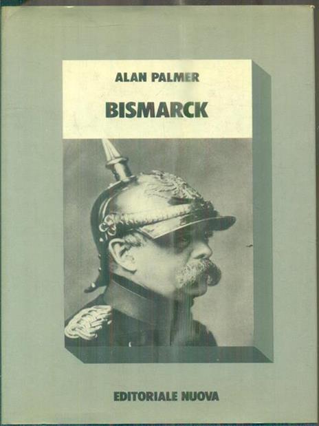 Bismarck - Alan Palmer - 2