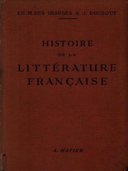 Histoire de la littérature francais - Charles-Marc Des Granges - copertina