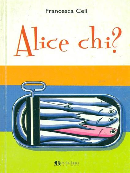Alice chi? - Francesca Celi - copertina