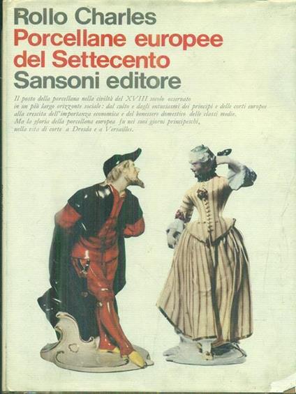 Porcellane europee del settecento - Rollo Charles - copertina