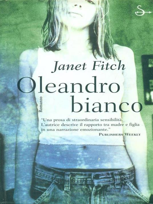 Oleandro bianco - Janet Fitch - copertina