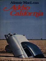   Addio California
